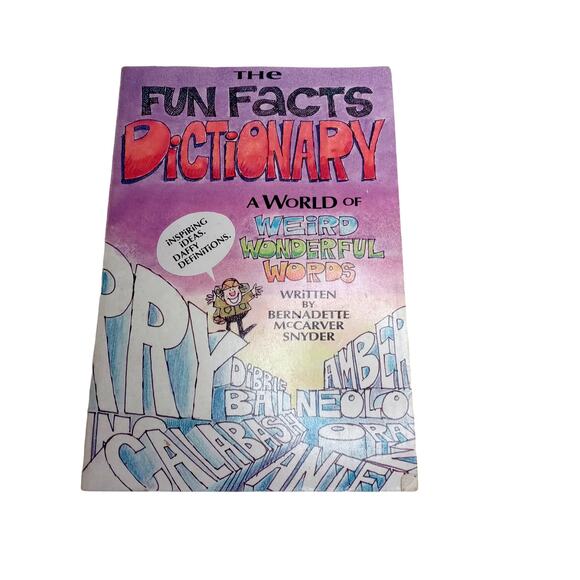 Fun Facts Dictionary A World of Weird and Wonderful Words Book - by B.M. Snyder - Picture 1 of 9